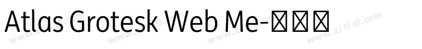 Atlas Grotesk Web Me字体转换 Atlas Grotesk Web Me字体转换
